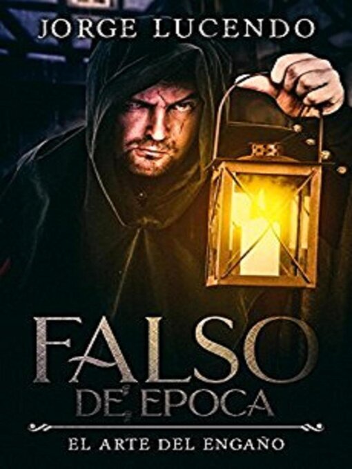 Title details for Falso de Época--El Arte del Engaño by Jorge Lucendo - Available